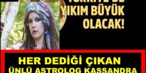 Ünlü Astrolog Kassandra Yeni Tarihler Verdi