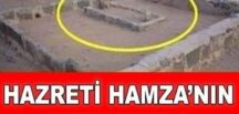 Hz Hamza’nın Mezarında Tüyler Ürperten O’lay..