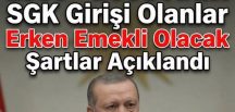 1999-2008 A’rası SGK girişiniz var 45 yaşında em’ekli olabilecceksiniz. 2 Şart yeterli..