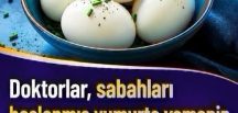 Doktorlar sabah yumurta yemenin..